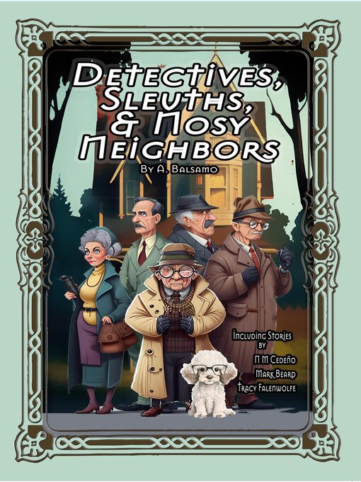 Title details for Detectives, Sleuths, & Nosy Neighbors by Mark Beard - Wait list